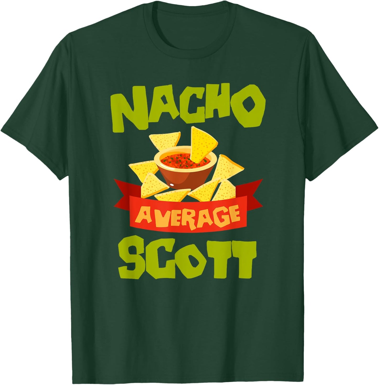 NACHO AVERAGE SCOTT Funny Birthday Personalized Name Gift T-Shirt - T-Shirt | Forest