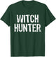Witch Hunter Halloween Costume Lazy Easy T-Shirt - T-Shirt | Forest