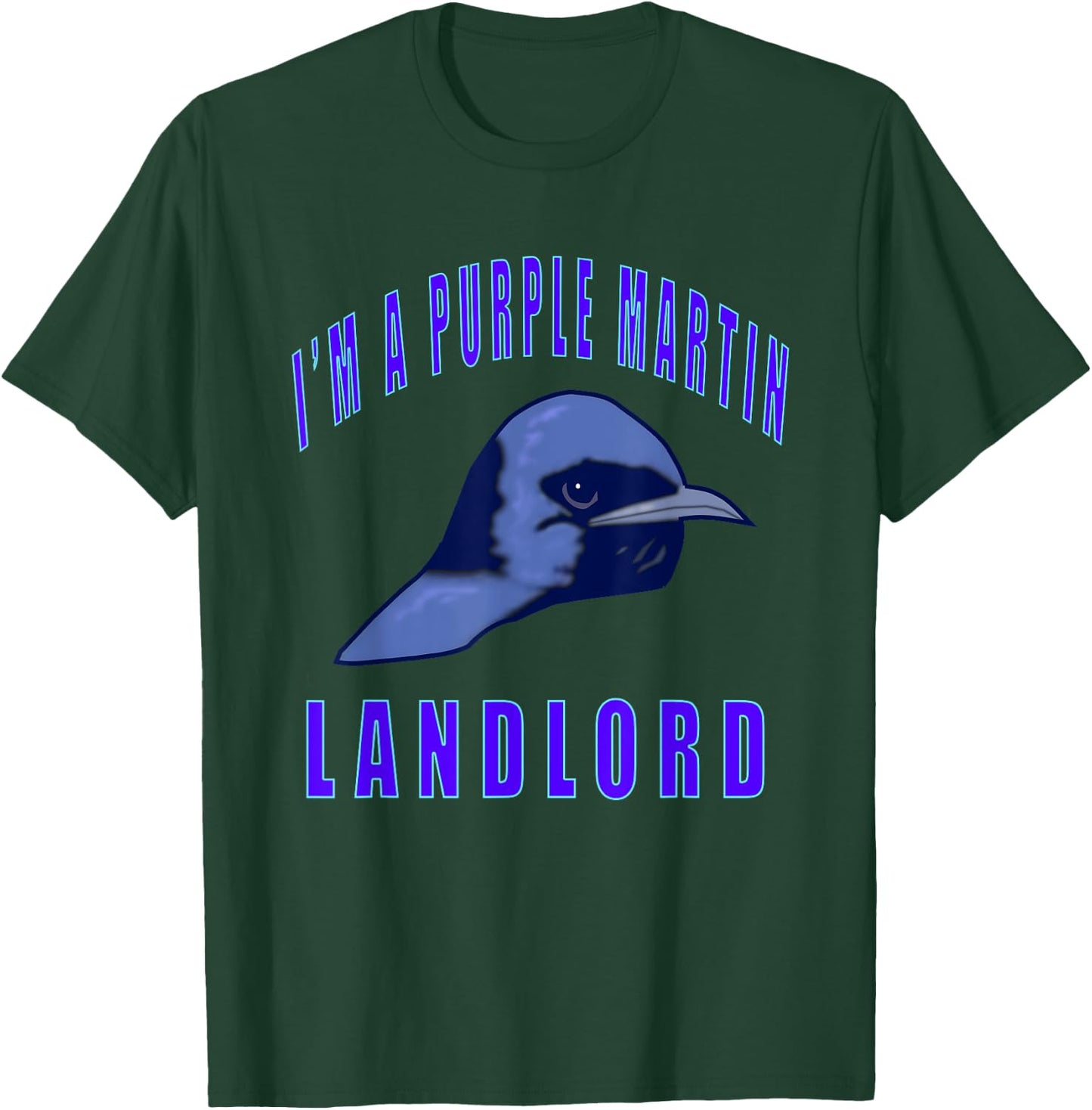 I'm a Purple Martin Landlord T-Shirt - T-Shirt | Forest
