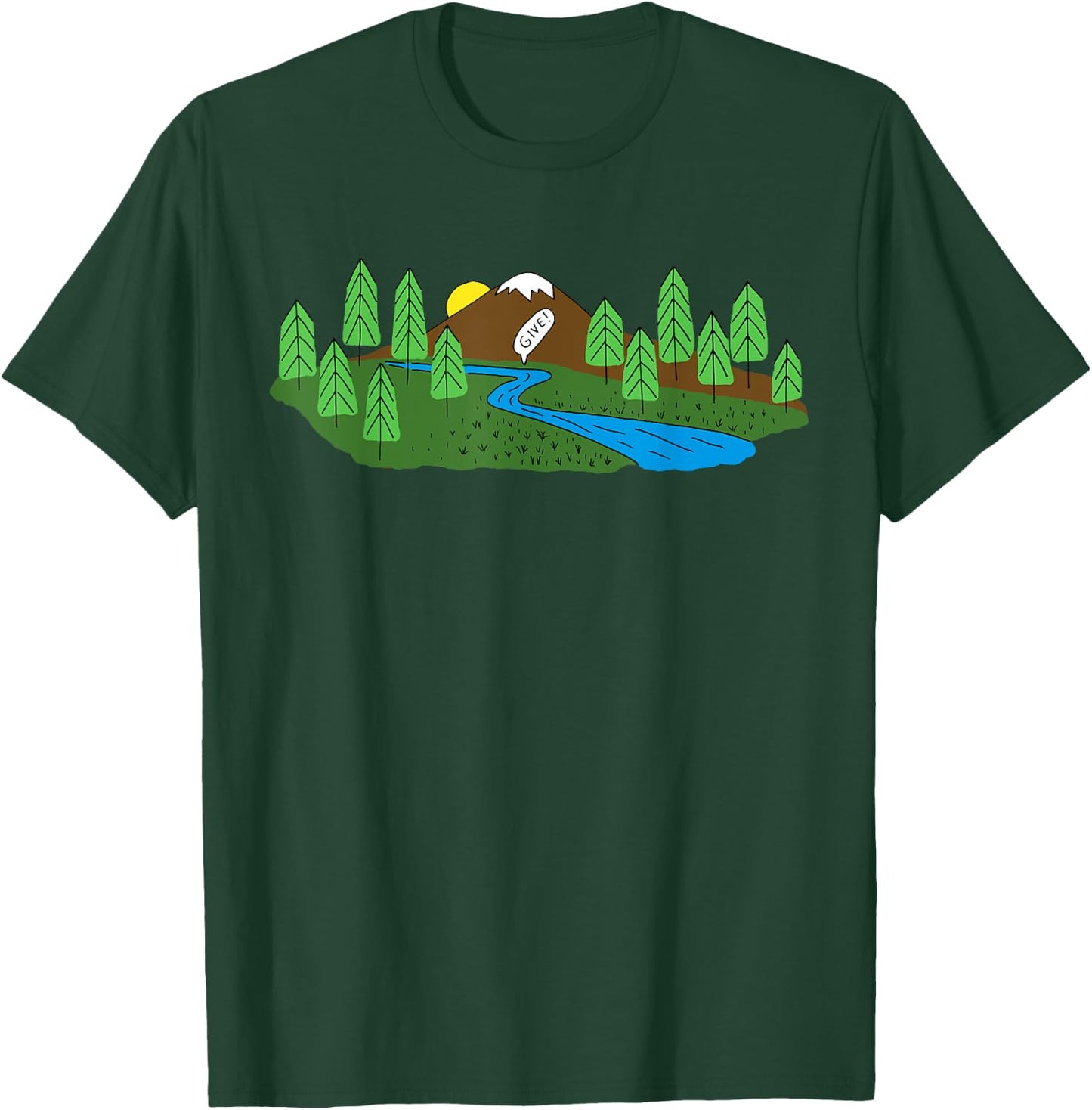 Funny Mormon Give Said the Little Stream LDS T-Shirt - T-Shirt | Forest