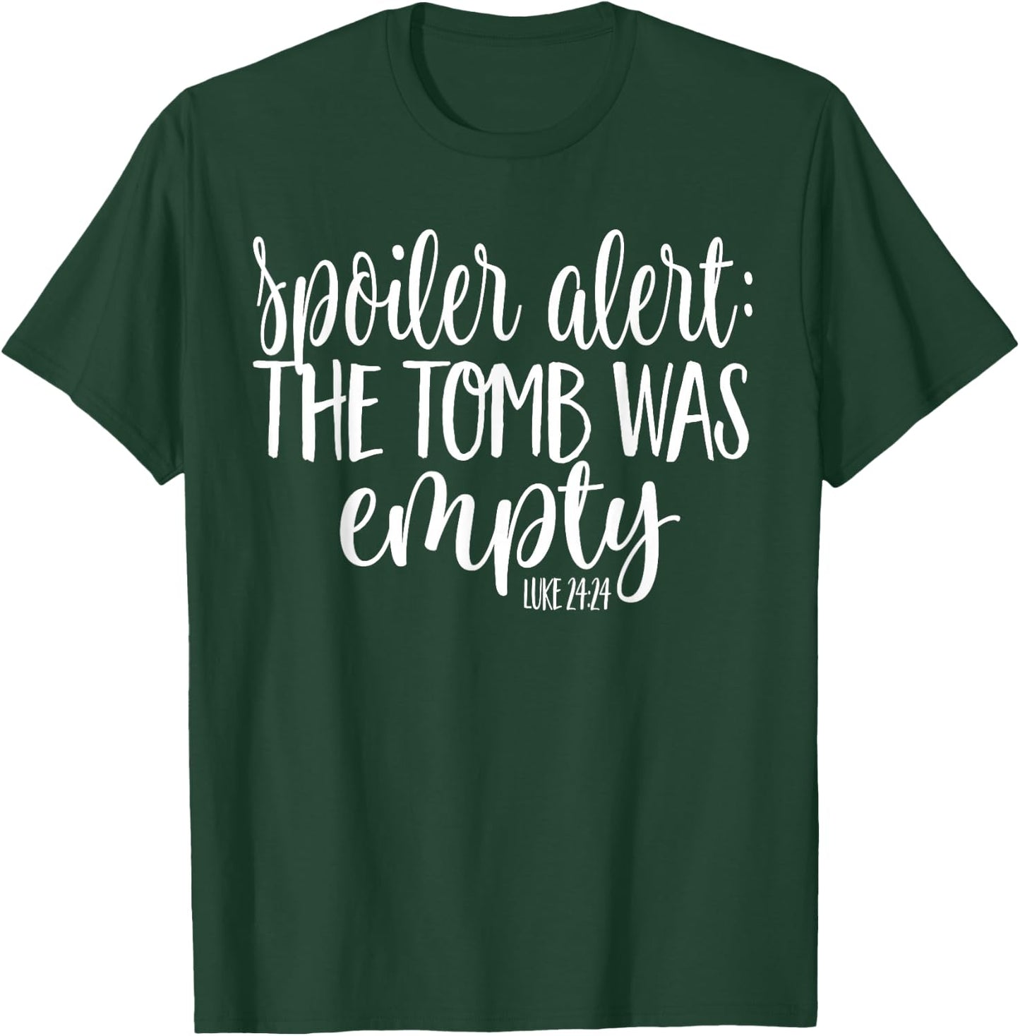 Easter He is Risen SPOILER ALERT THE TOMB WAS EMPTY SHIRT T-Shirt - T-Shirt | Forest