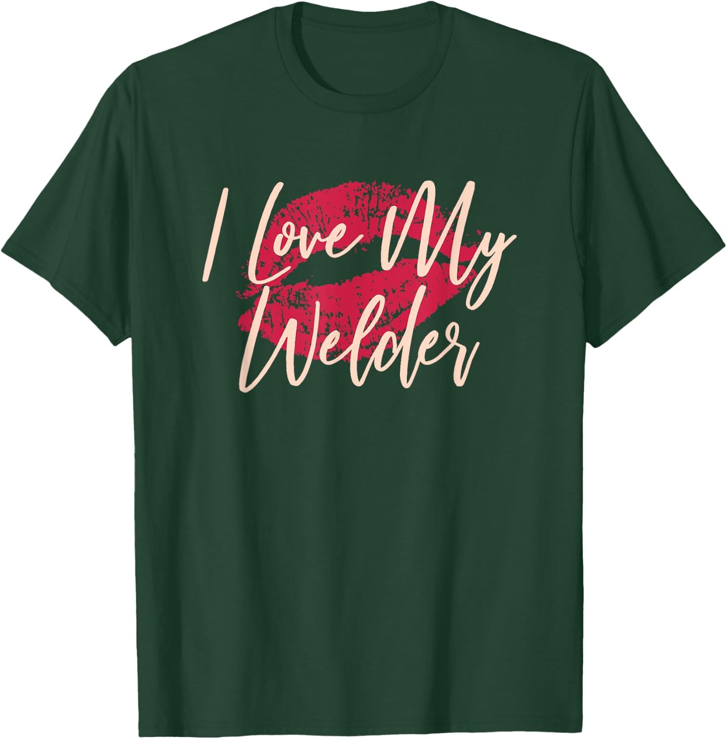 I Love My Welder Cute Welders Wife T-Shirt - T-Shirt | Forest