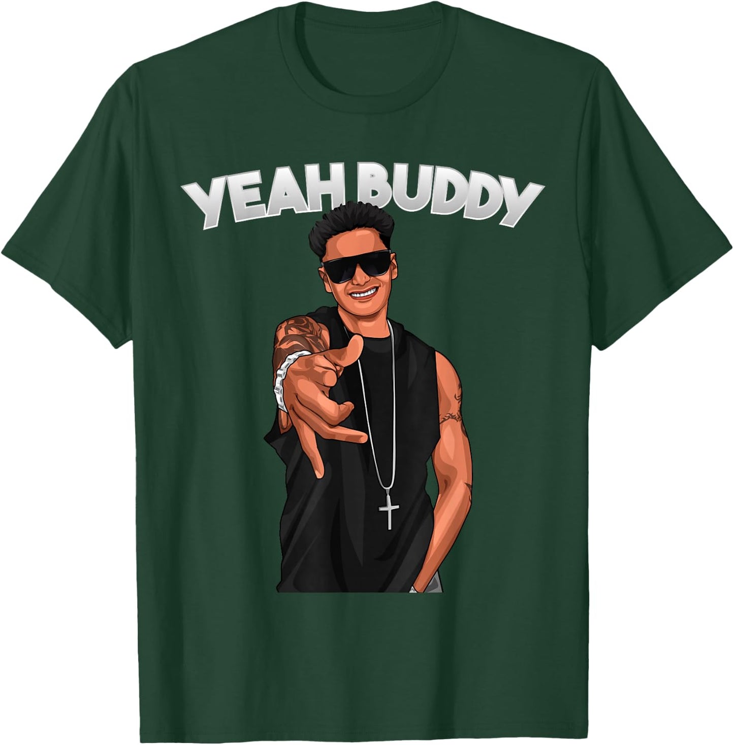 Yeah Buddy Pauly D Funny Yeah Buddy T-Shirt - T-Shirt | Forest