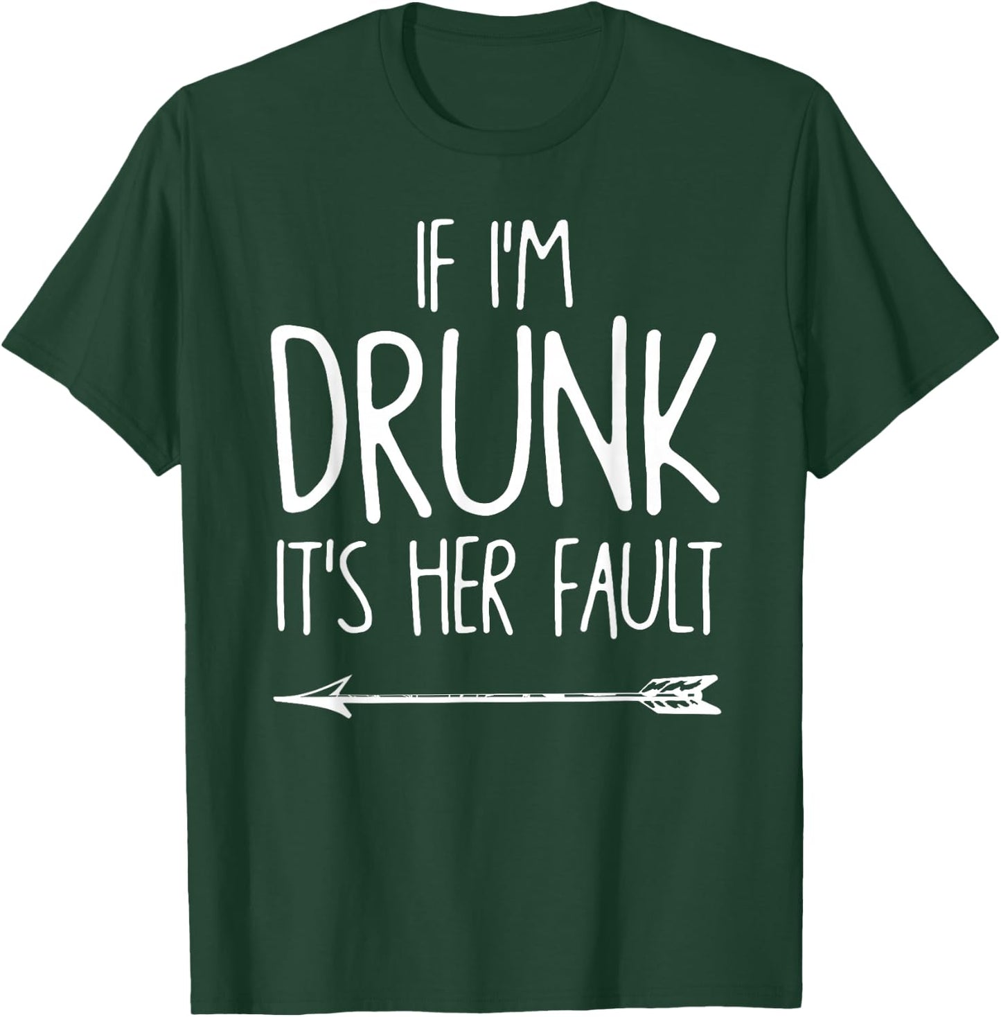 If I'm Drunk It's Her Fault shirt Cute Funny Best Friends Adult Black Small Classic Fit Short Sleeve T-Shirt - T-Shirt | Forest