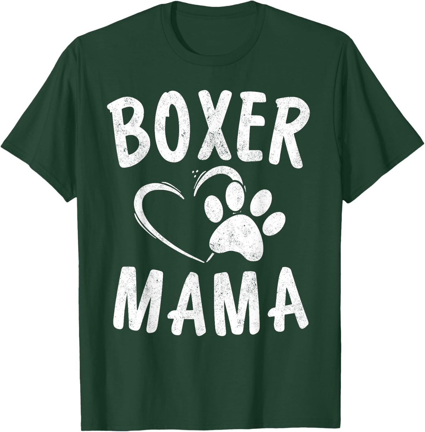 Fun Boxer Mama Gift Dog Lover Apparel Pet Boxer Mom T-Shirt - T-Shirt | Forest