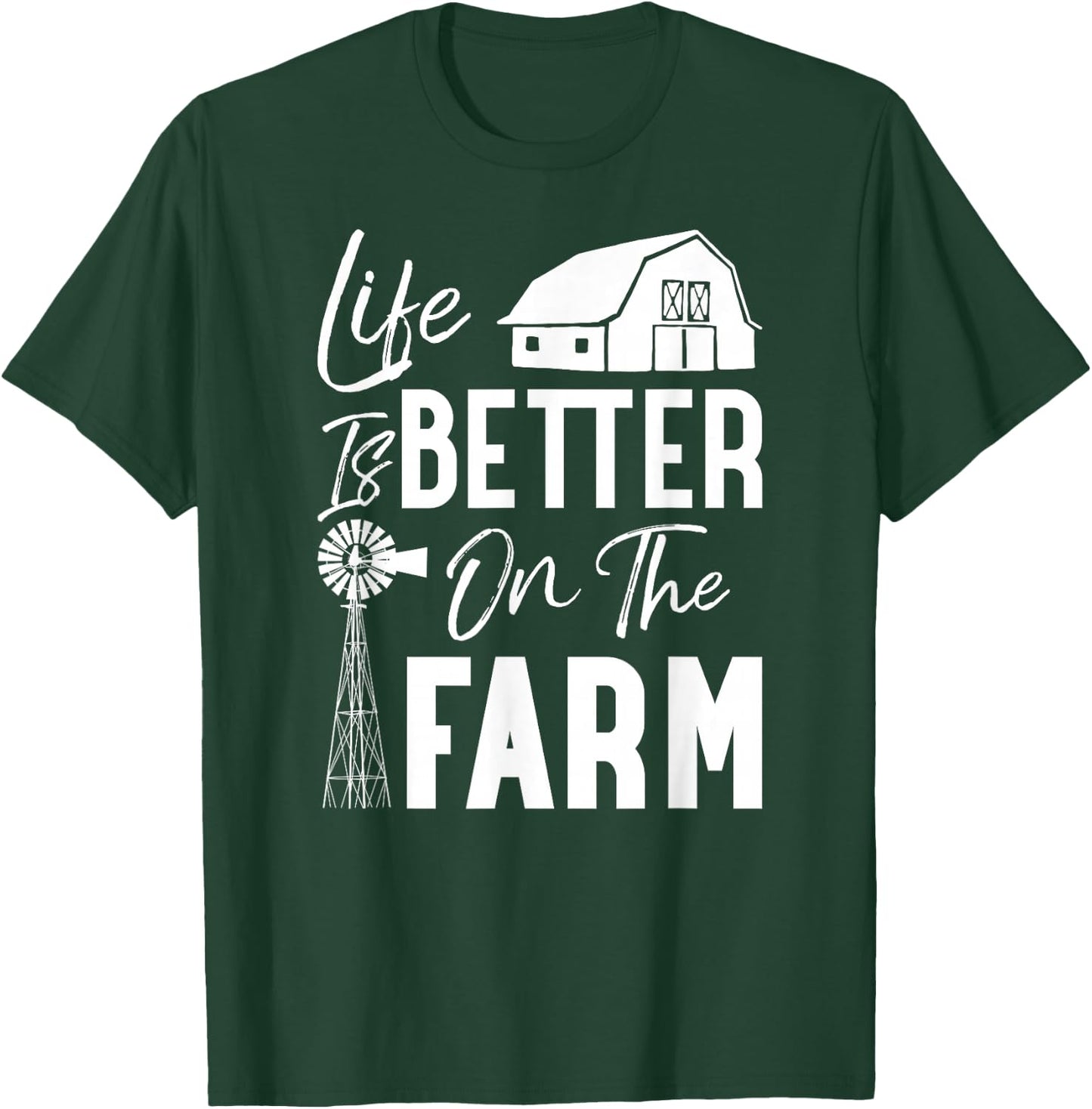 Life is Better On The Farm T-Shirt - T-Shirt | Forest