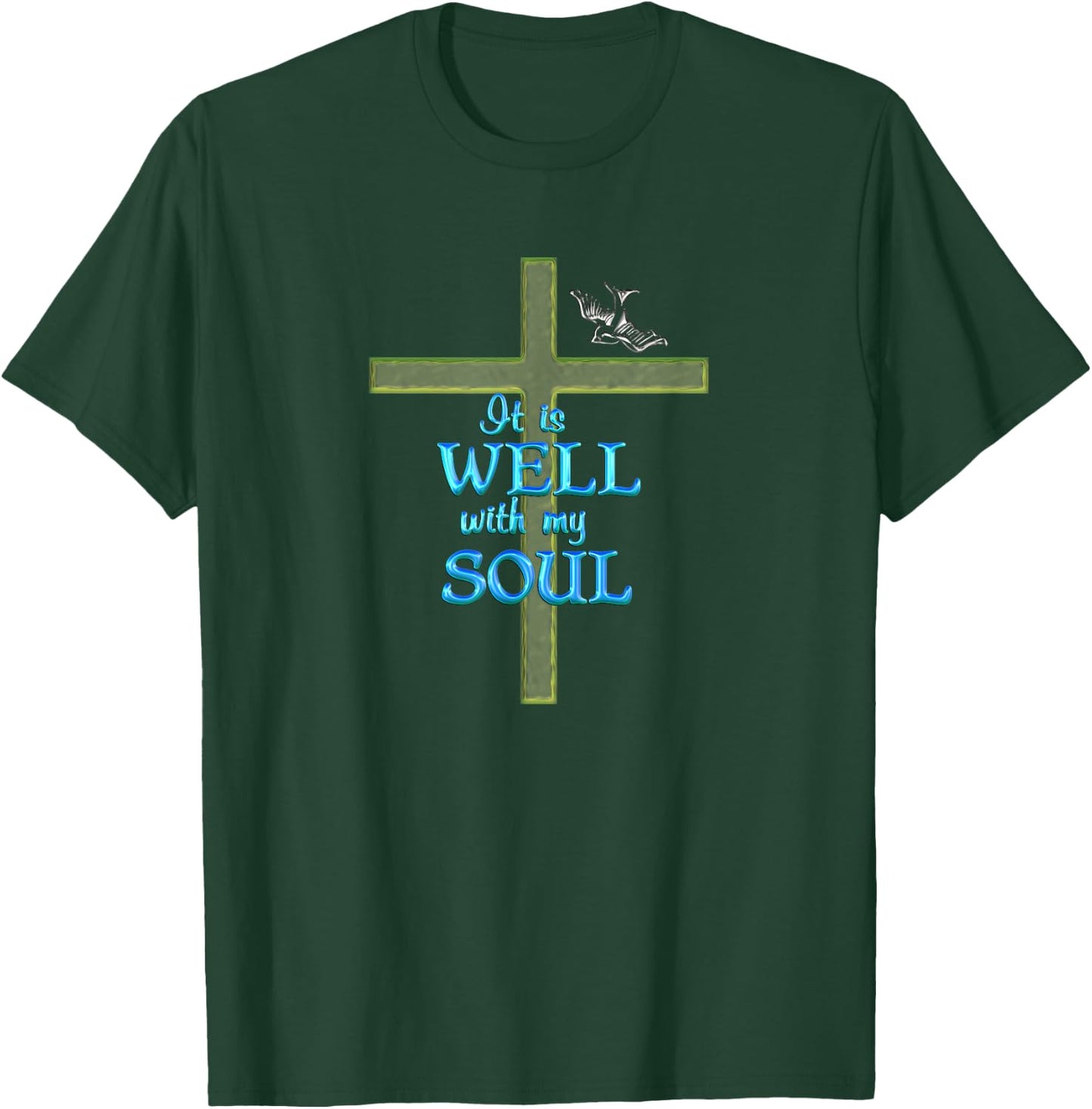 It Is Well With My Soul T-Shirt - T-Shirt | Forest