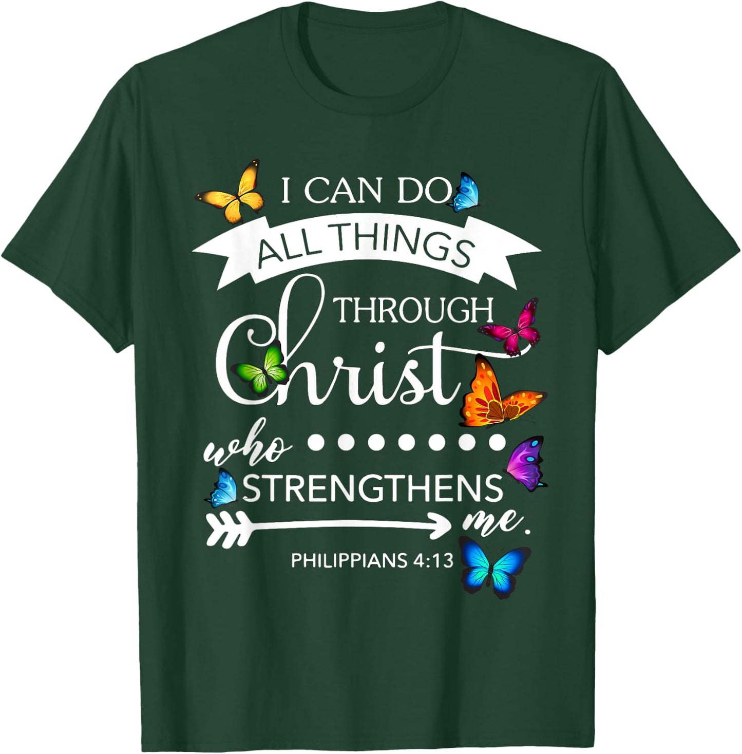 I Can Do All Things Through Christ Butterfly Art Religion T-Shirt - T-Shirt | Forest