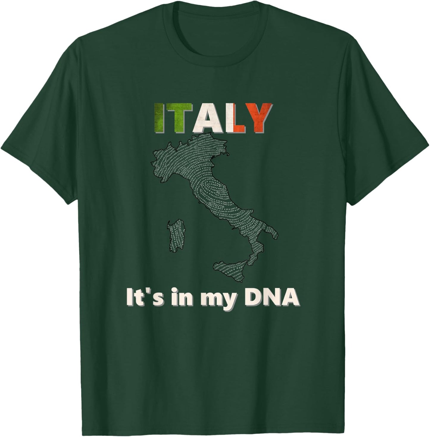 Italy - It's In My DNA - Italian heritage and pride T-Shirt - T-Shirt | Forest