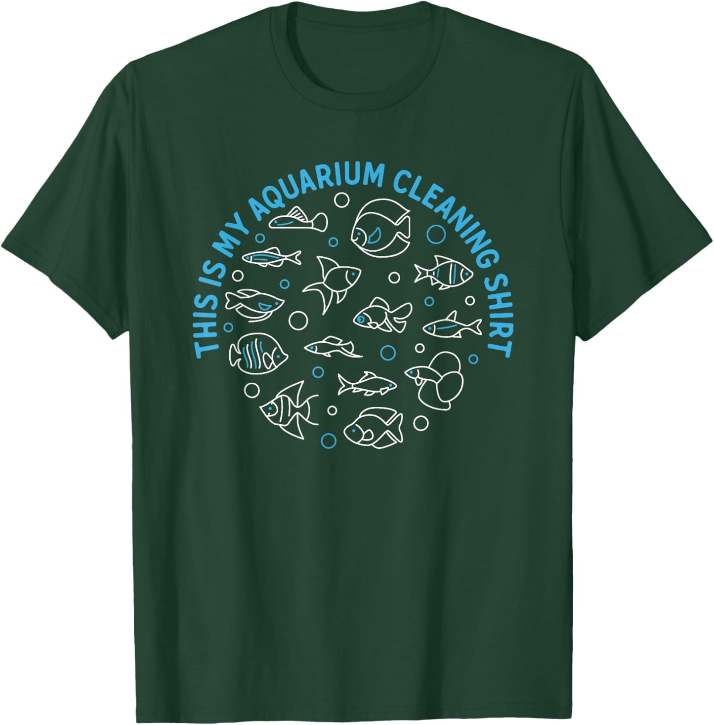 This Is My Aquarium Cleaning T-Shirt - T-Shirt | Forest