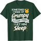Sometimes I Wake Up Grumpy Other Times I Let Him Sleep T-Shirt - T-Shirt | Forest
