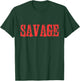 Savage T-Shirt - T-Shirt | Forest