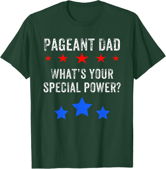Pageant Dad Shirt For Dad Who Supports Pageant Daughter T-Shirt - T-Shirt | Forest