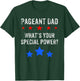 Pageant Dad Shirt For Dad Who Supports Pageant Daughter T-Shirt - T-Shirt | Forest