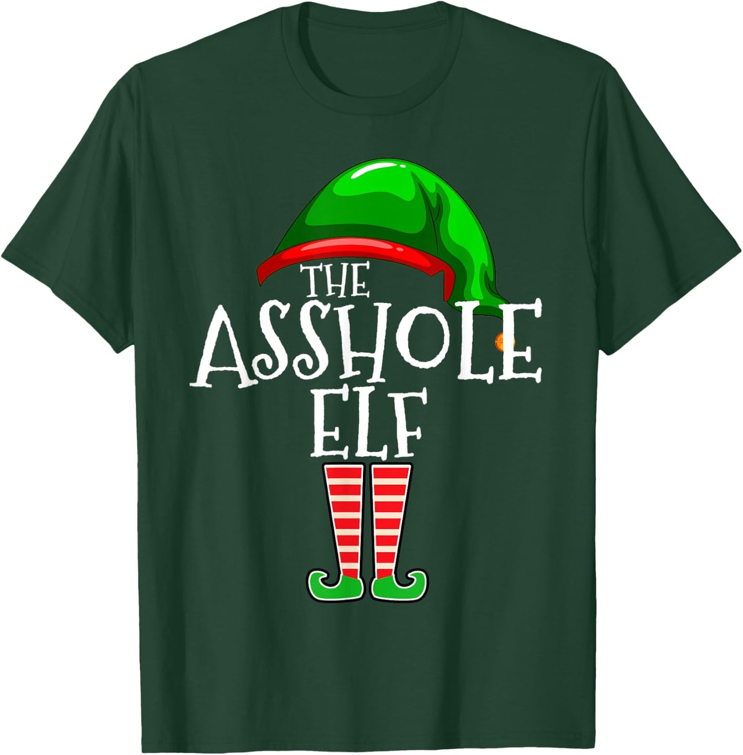 The Asshole Elf Family Matching Group Christmas Gift Funny T-Shirt - T-Shirt | Forest