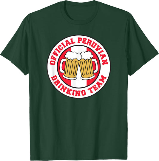 Official Peruvian Drinking Team Flag of Peru Beer Funny T-Shirt - T-Shirt | Forest