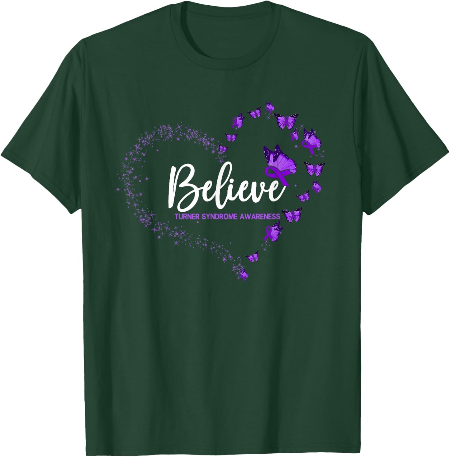 Turner Syndrome Awareness Butterfly Believe T-Shirt - T-Shirt | Forest