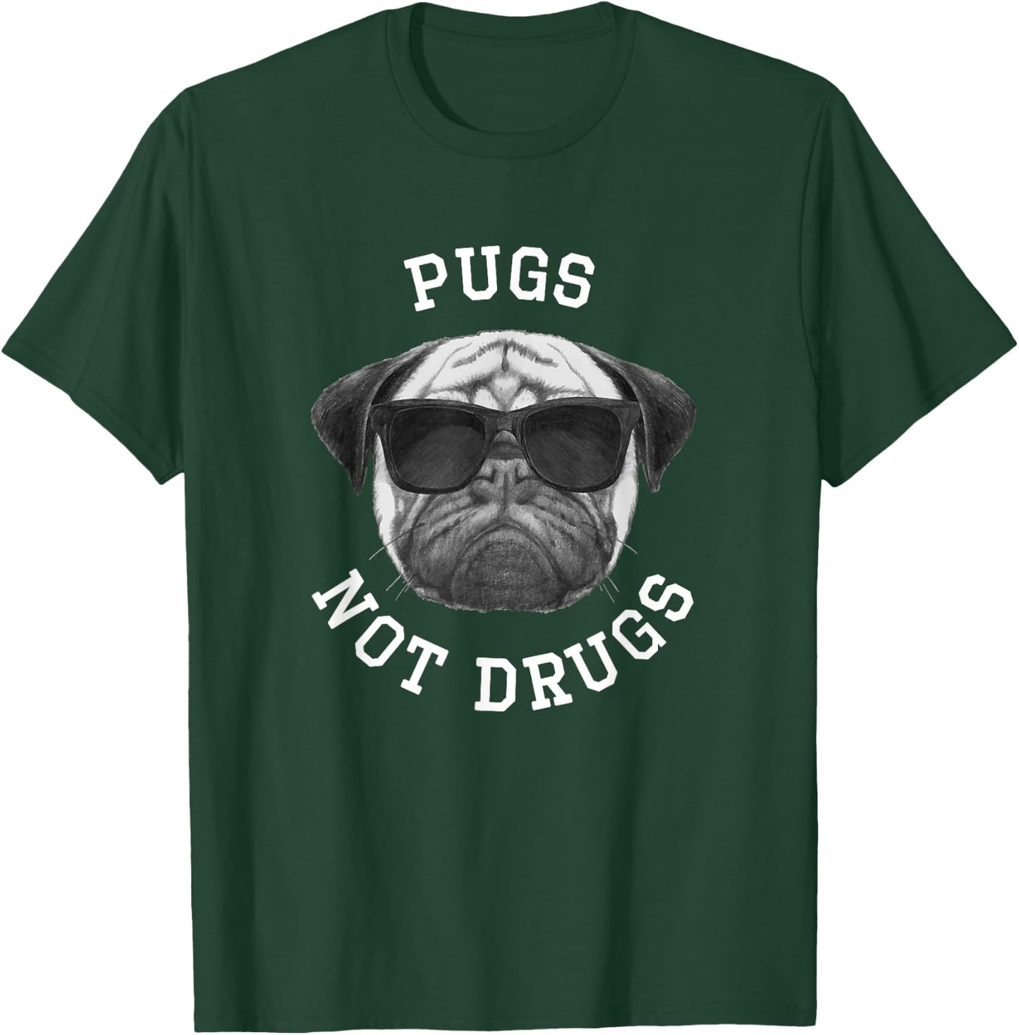 Pugs, Not Drugs - Funny Pug with Sunglasses for Dog Lovers Women T-Shirt - T-Shirt | Forest