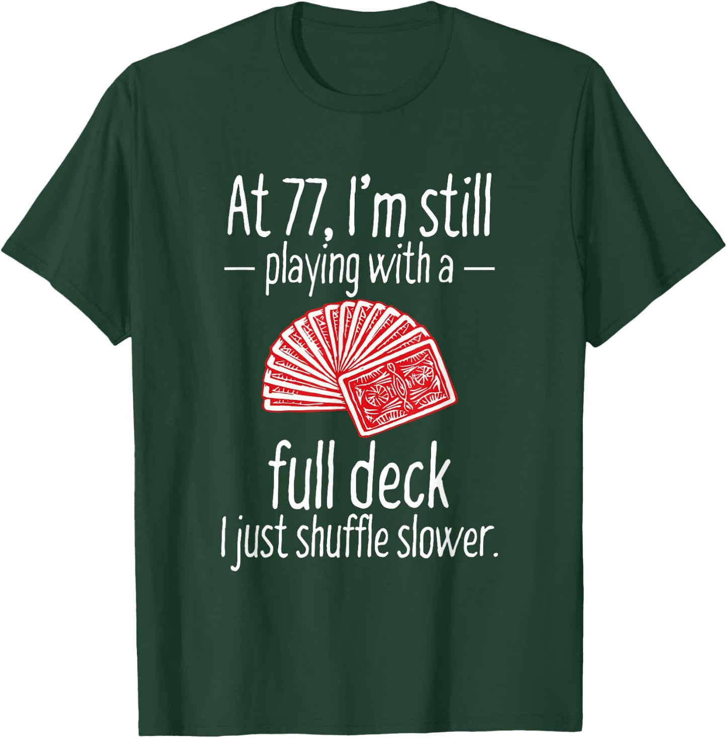 Funny 77th Birthday Gift 77 Year Old Cards T-Shirt - T-Shirt | Forest