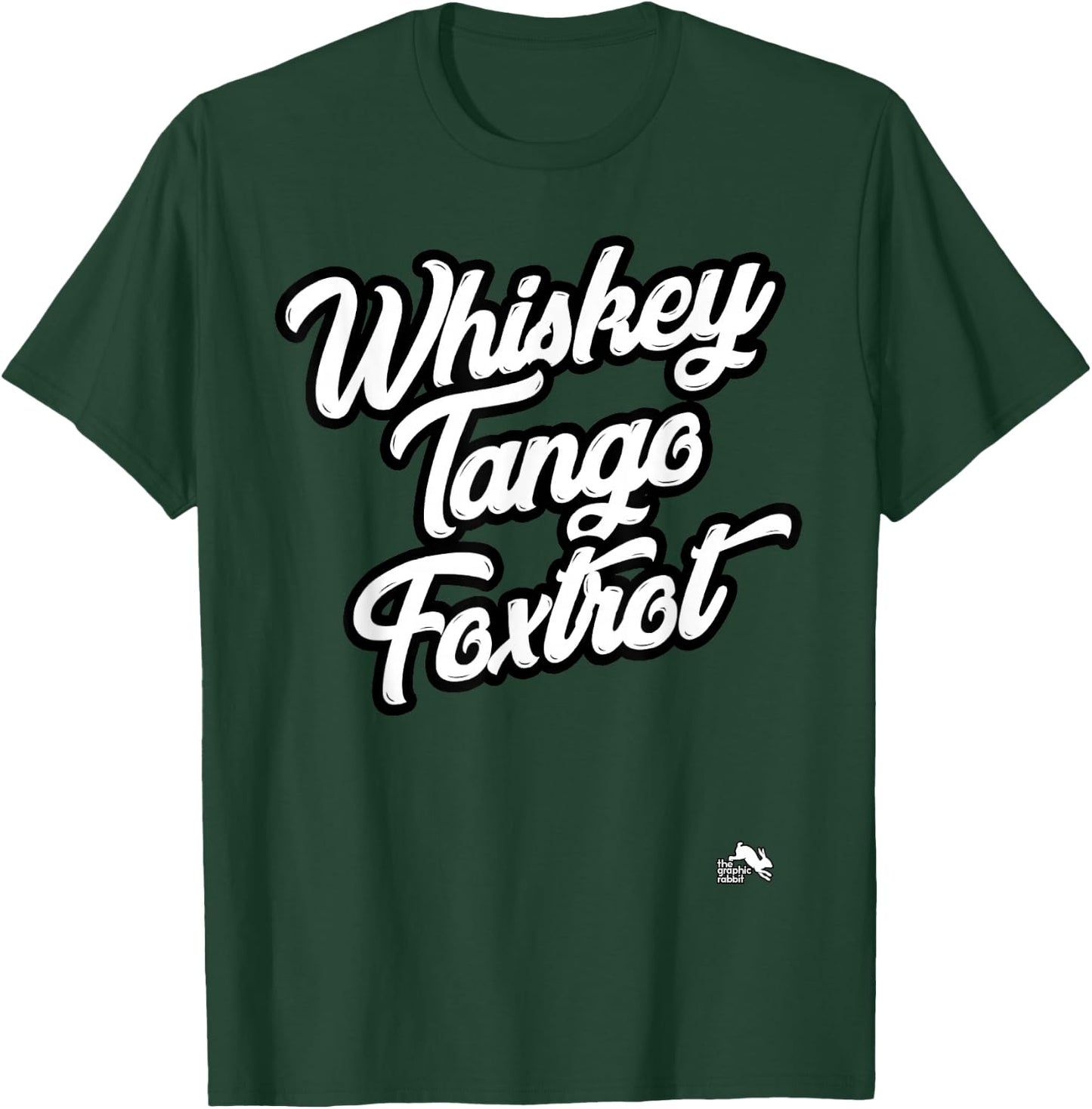 Whiskey Tango Foxtrot T-Shirt - T-Shirt | Forest