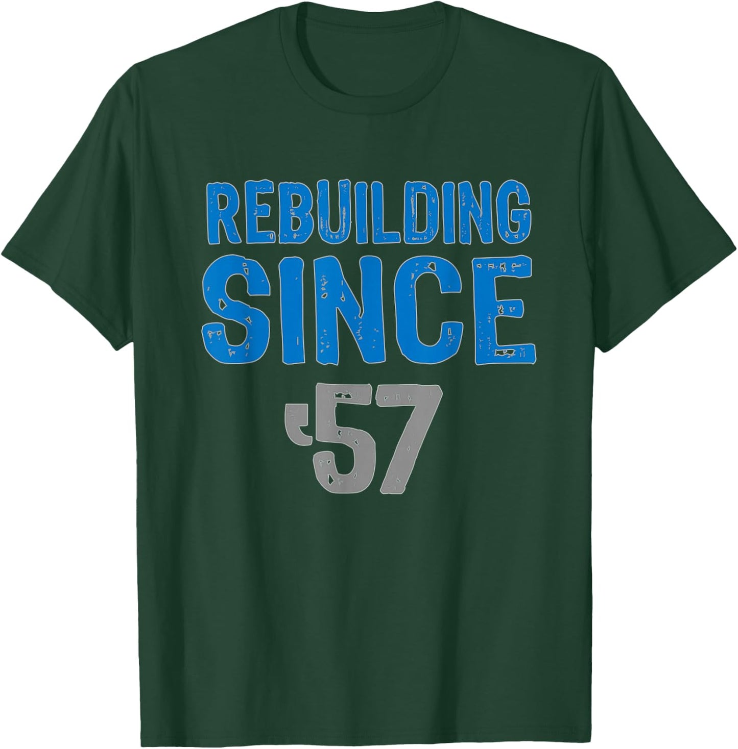 Gift Detroit football - rebuilding since 57 T-Shirt - T-Shirt | Forest