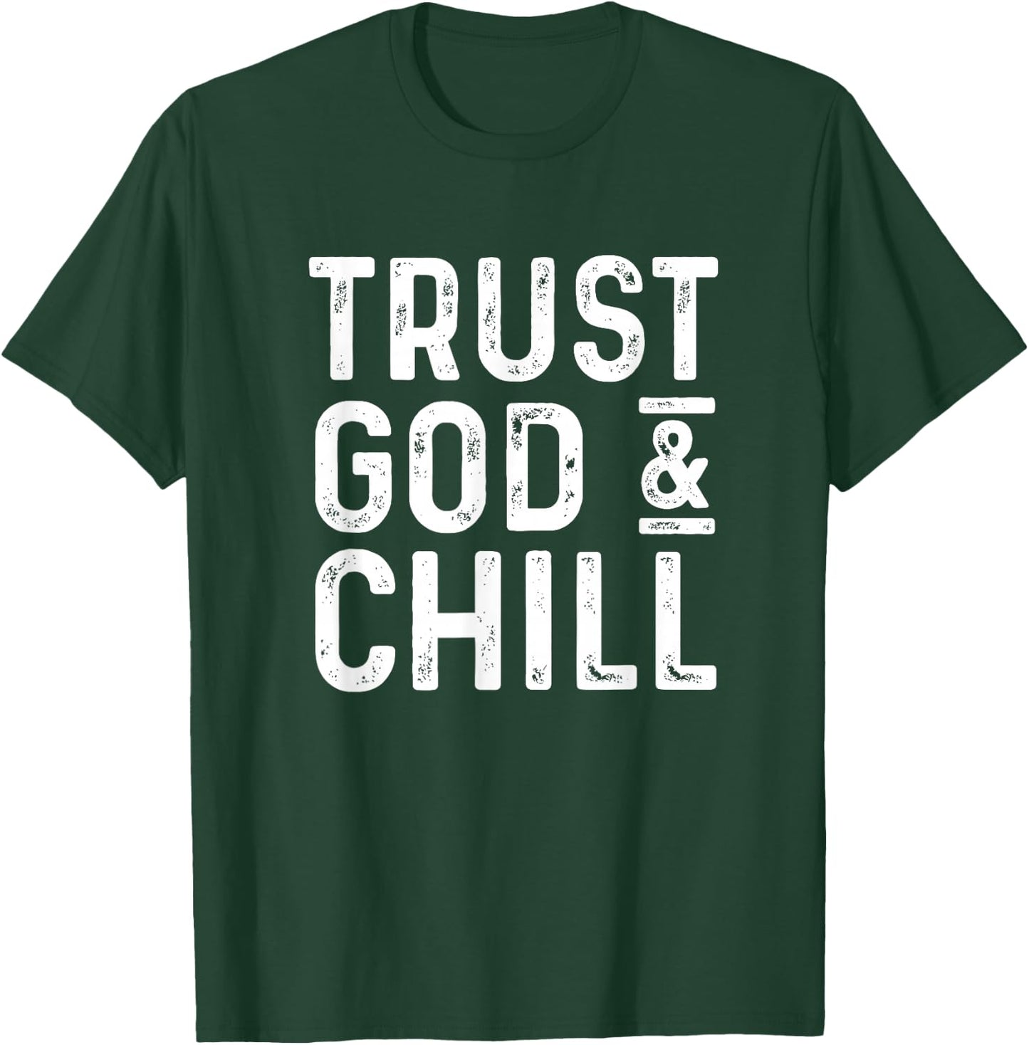 Trust God & Chill church believer T-Shirt - T-Shirt | Forest