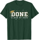 Done Class of 2026 Senior Graduation 2026 Last Day of School T-Shirt - T-Shirt | Forest