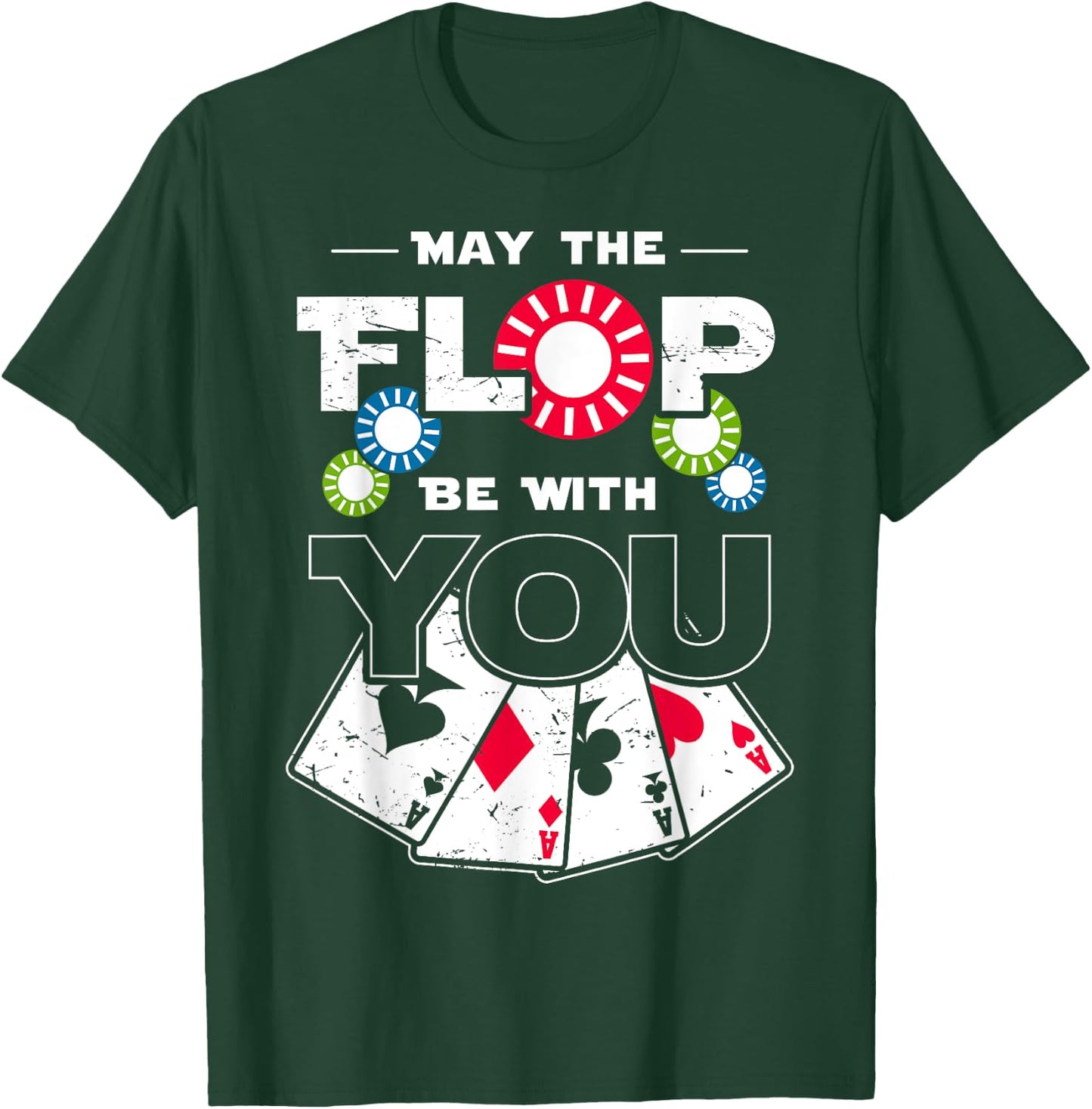 May the Flop Be With You Poker T-Shirt - T-Shirt | Forest