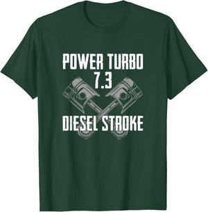 Power Turbo 7.3 Diesel Stroke T-Shirt - T-Shirt | Forest