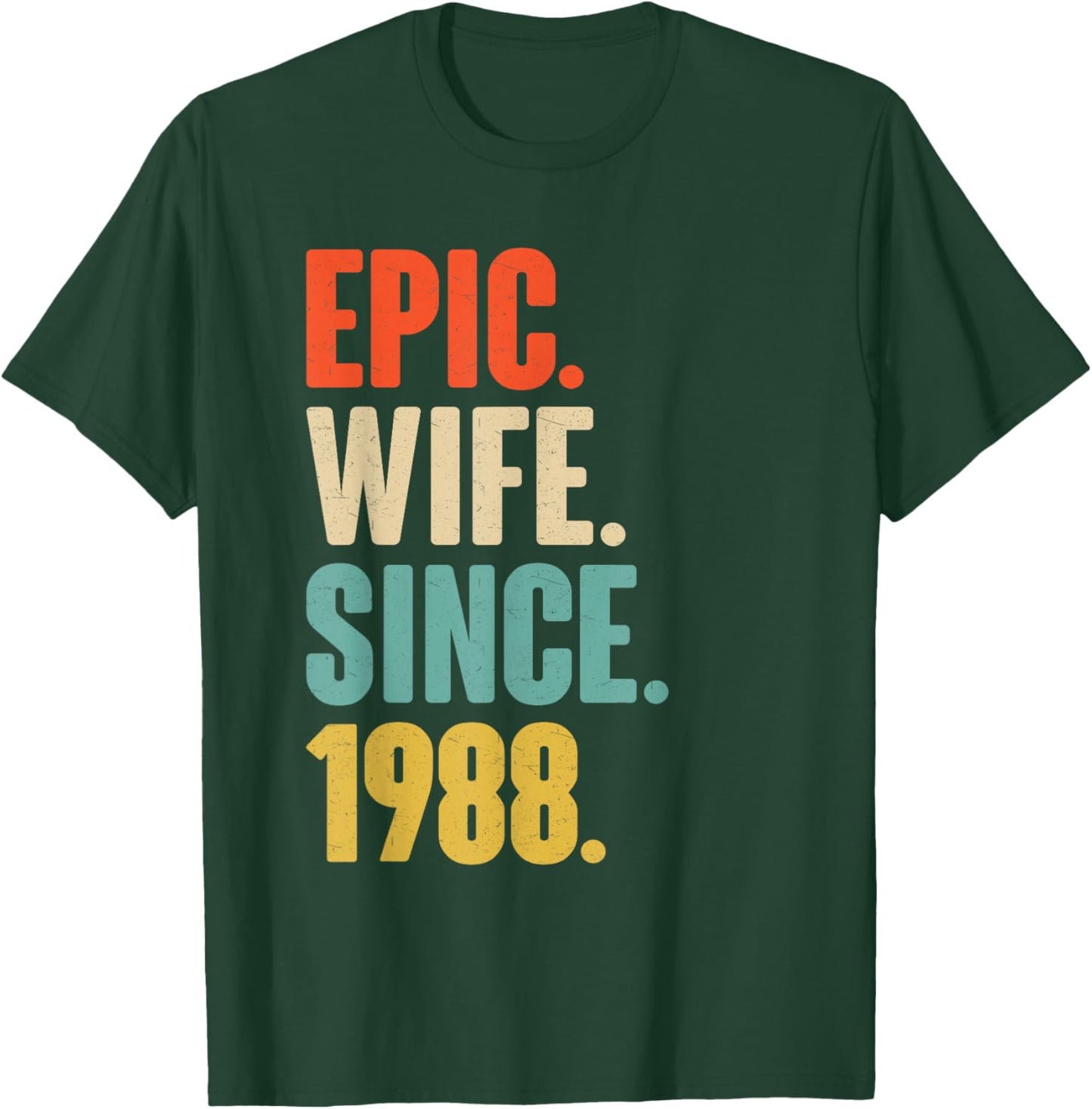 38th Wedding Anniversary - Epic Wife Since 1988 T-Shirt - T-Shirt | Forest