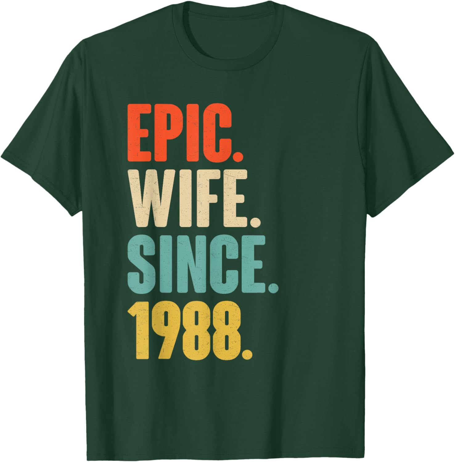38th Wedding Anniversary - Epic Wife Since 1988 T-Shirt - T-Shirt | Forest