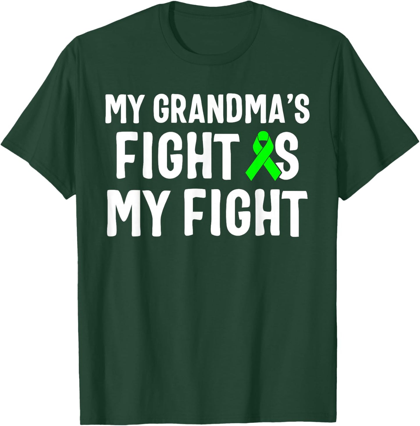My Grandma's Fight Is My Fight Lymphoma Awareness T-Shirt - T-Shirt | Forest