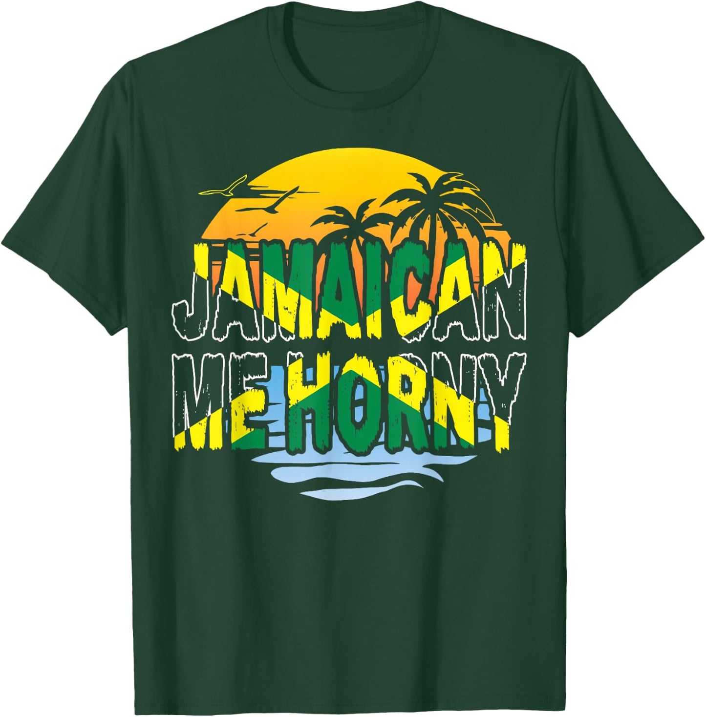 Funny Jamaican Me Horny Jamaica Fans T-Shirt - T-Shirt | Forest