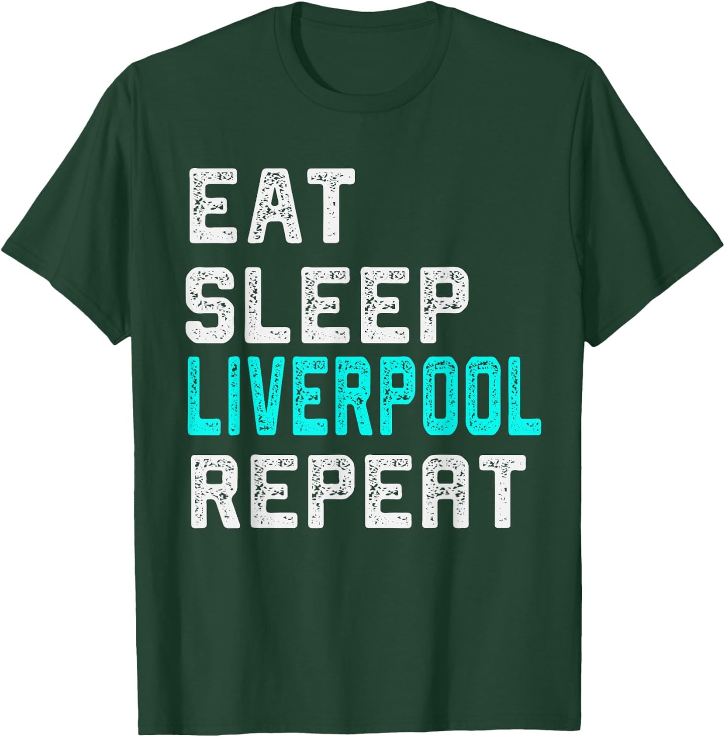 Liverpool Eat Sleep Liverpool England Vintage Fan Gift T-Shirt - T-Shirt | Forest