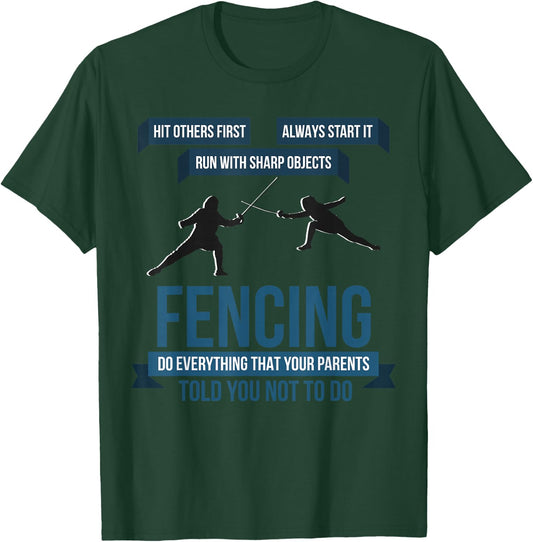 Funny Always Start Fencing Sword Epee Gift Women T-Shirt - T-Shirt | Forest