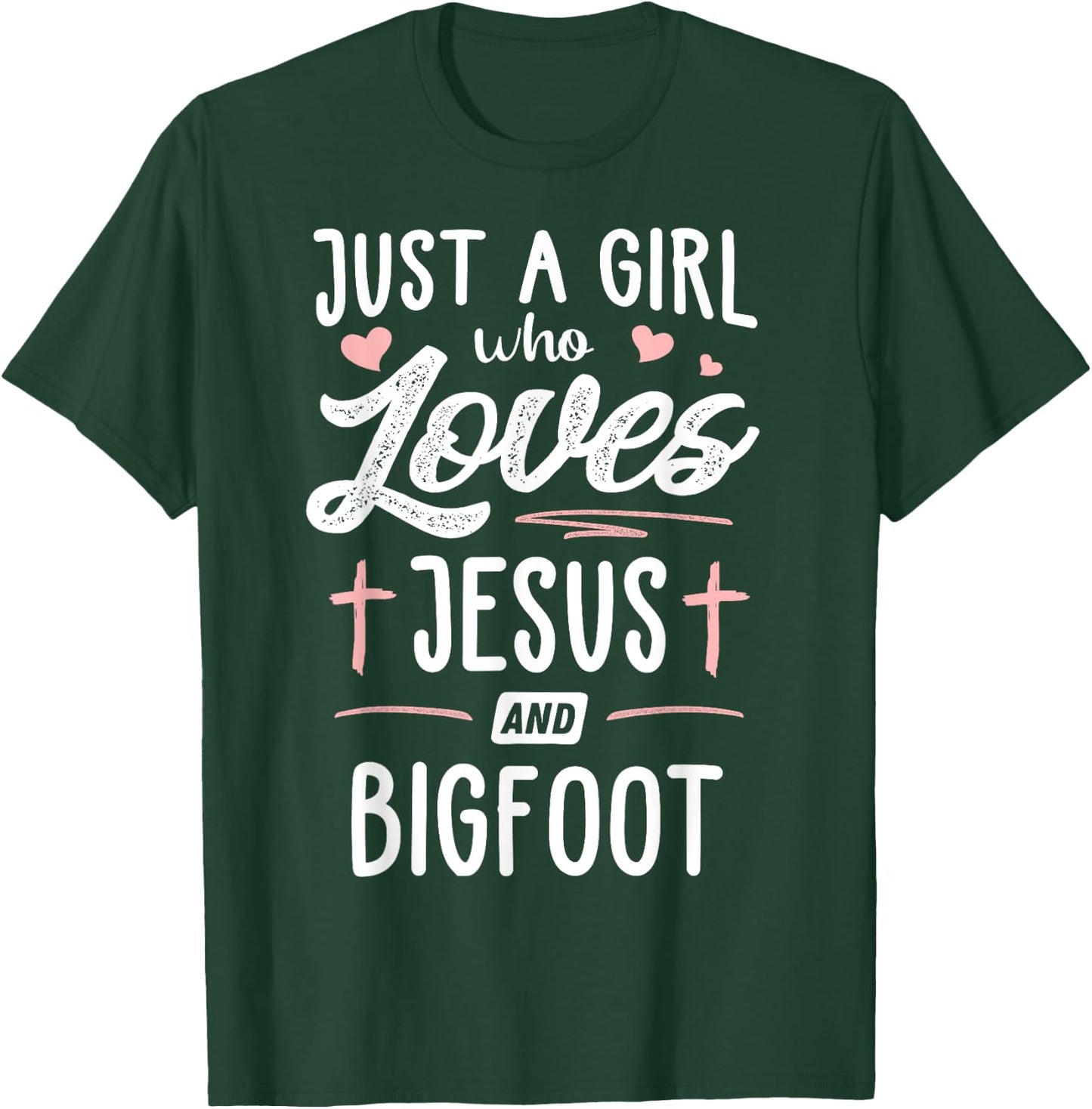 Just A Girl Who Loves Jesus And Bigfoot Gift Women T-Shirt - T-Shirt | Forest