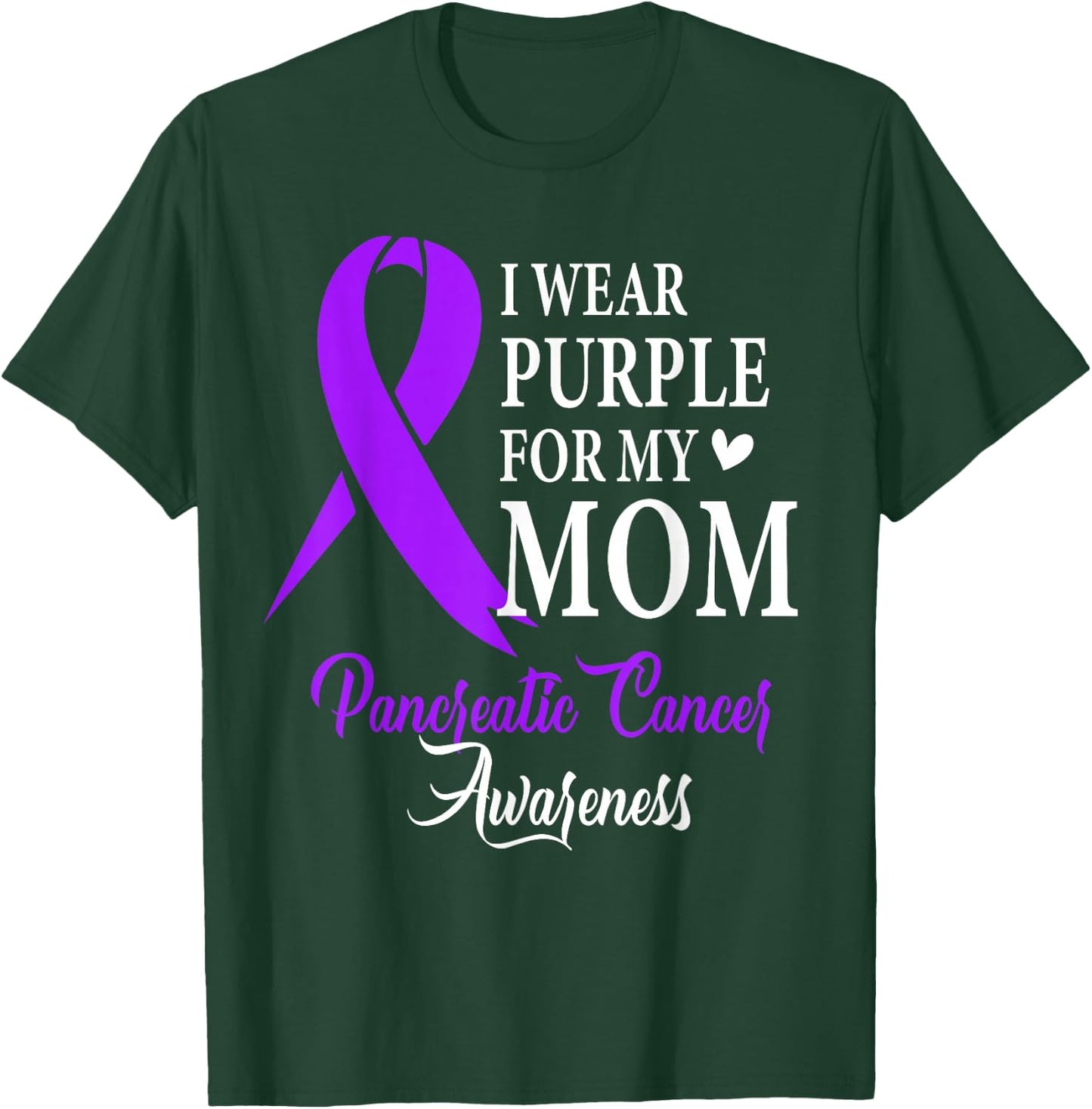 I Wear Purple for My Mom Gift Pancreatic Cancer Awareness T-Shirt - T-Shirt | Forest