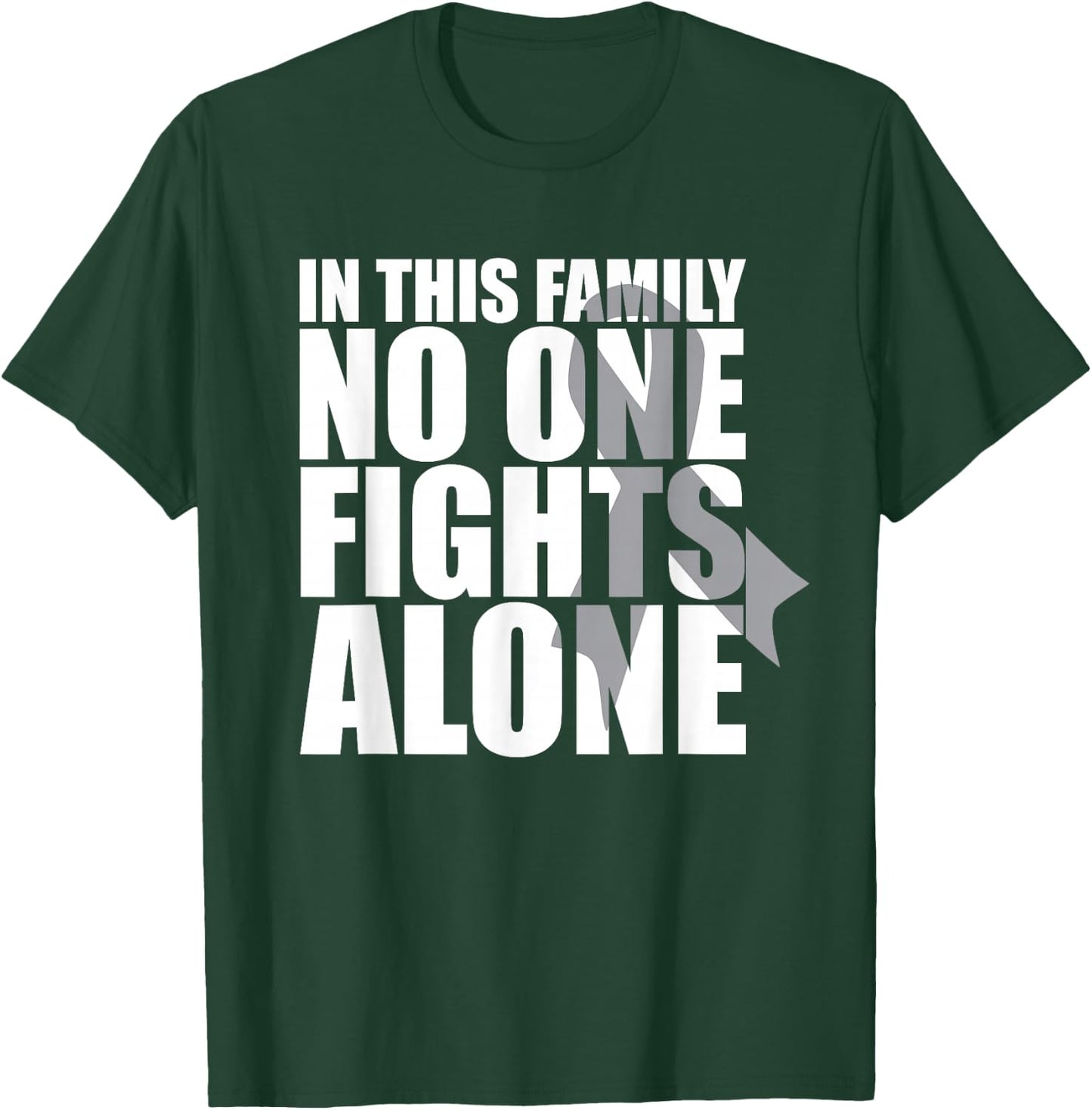 In This Family No One Fights Alone-Brain Cancer Awareness T-Shirt - T-Shirt | Forest