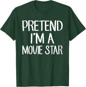 Pretend I'm A Movie Star Costume Family Lazy Easy Halloween T-Shirt - T-Shirt | Forest