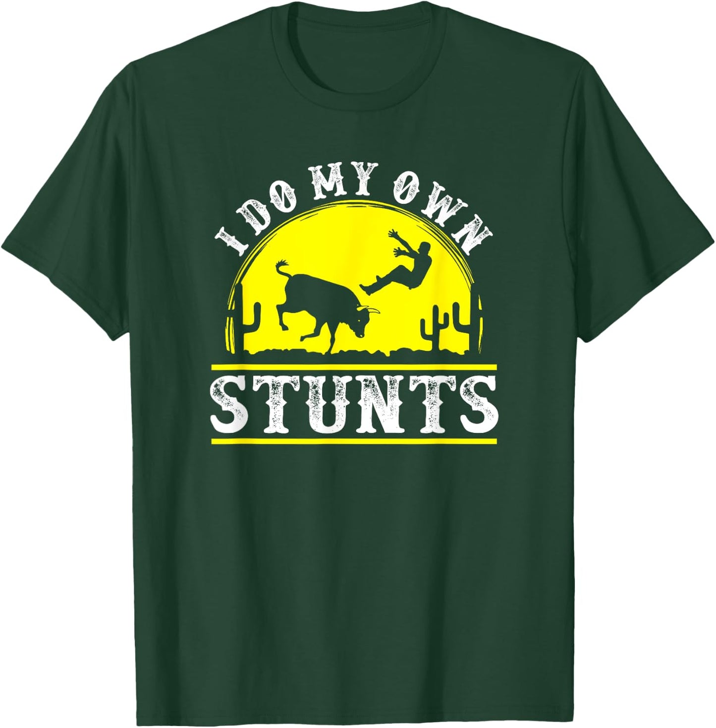 Funny Rodeo bull riding I do my own stunts clown t T-Shirt - T-Shirt | Forest