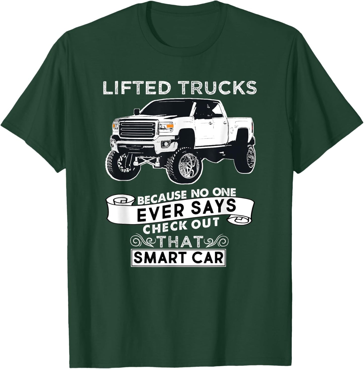 Funny Lifted Truck T-Shirt - T-Shirt | Forest