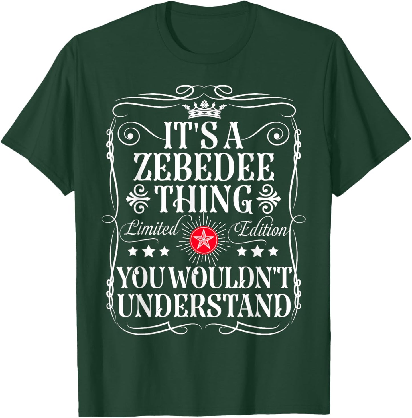 Zebedee Name Its A Zebedee Thing You Wouldn't Understand T-Shirt - T-Shirt | Forest