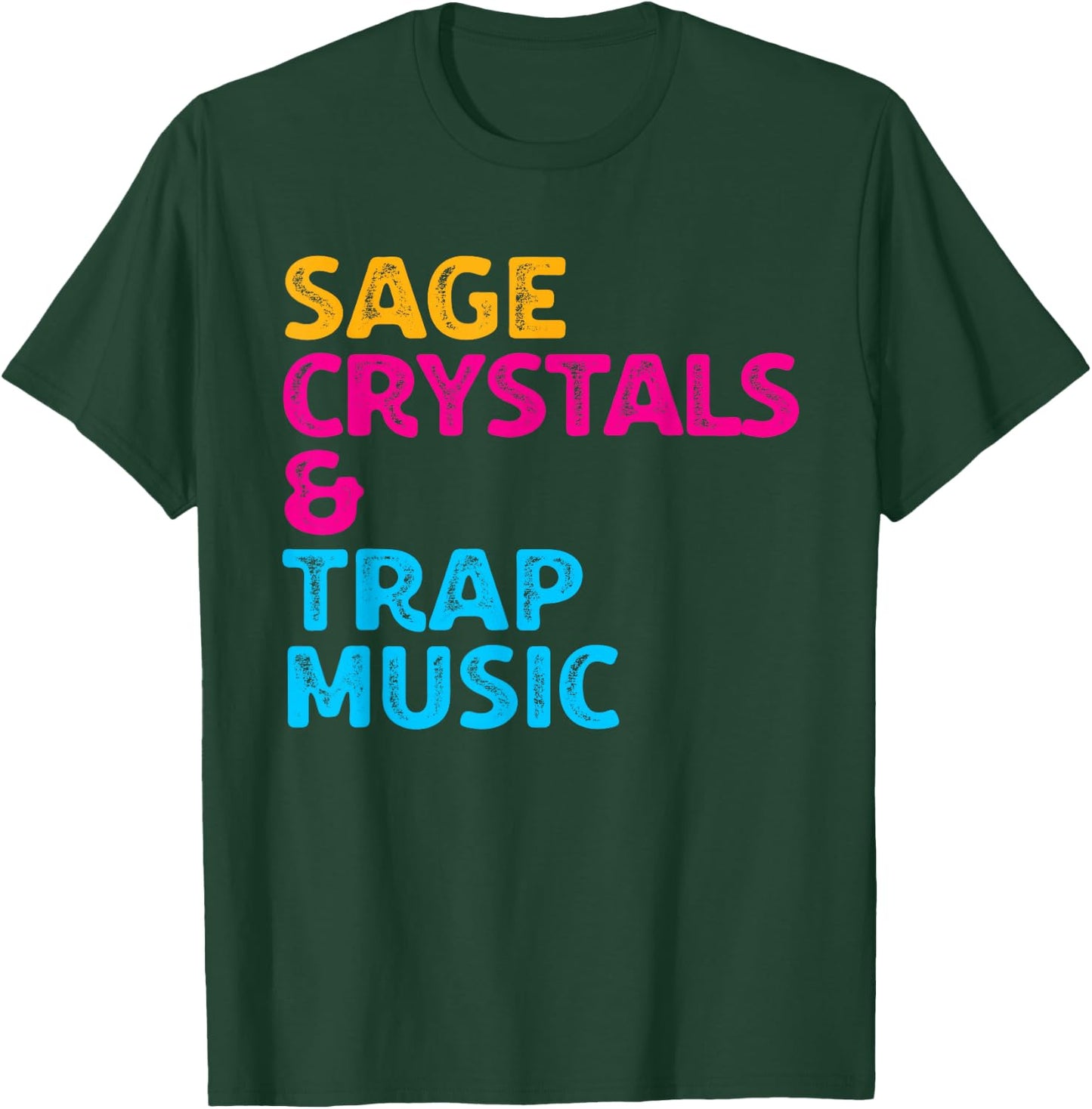 Sage Crystals and Trap Music T-Shirt - T-Shirt | Forest