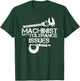 Machinist with Tolerance Issues.Machinist shirt Funny Gift T-Shirt - T-Shirt | Forest