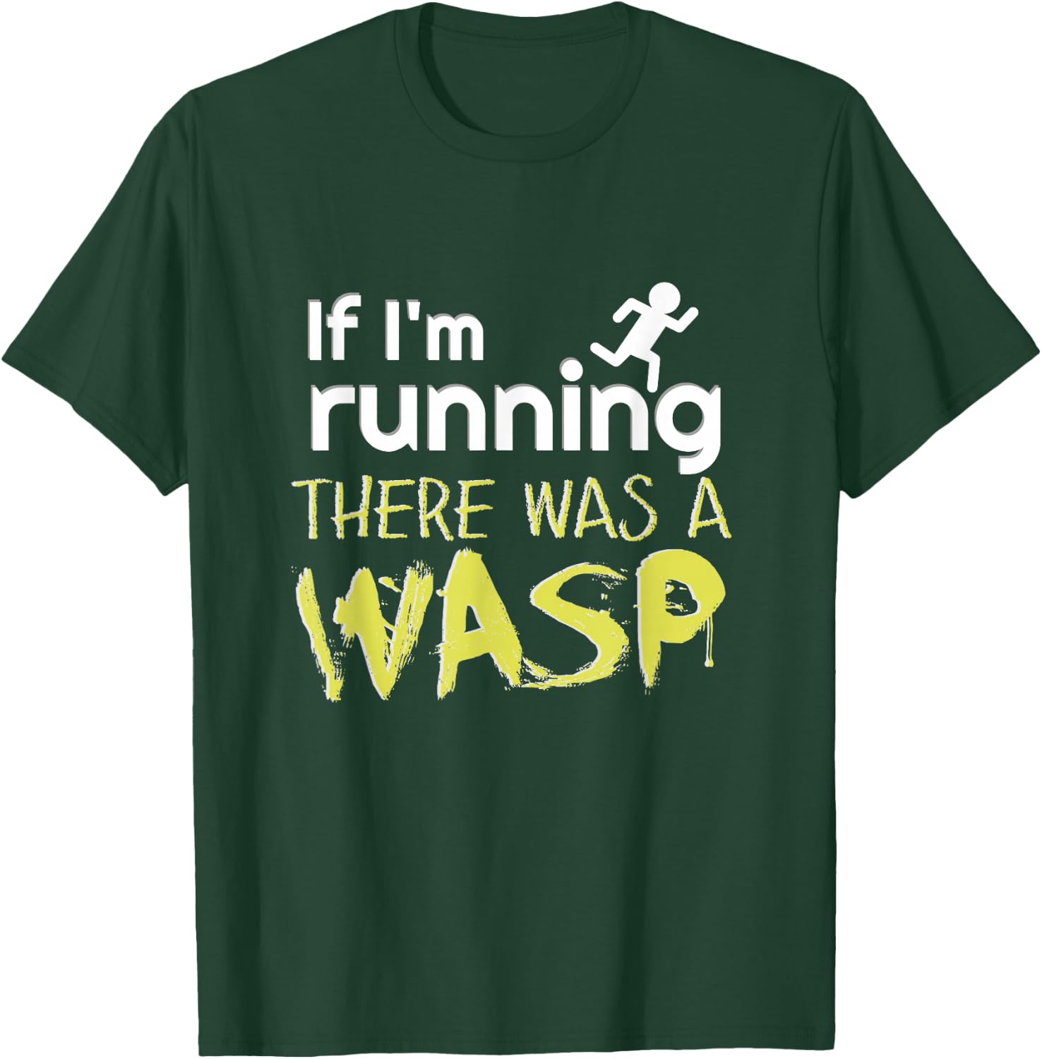 Funny Wasp Joke for Runners Running Sarcasm Gag Hate Wasps T-Shirt - T-Shirt | Forest