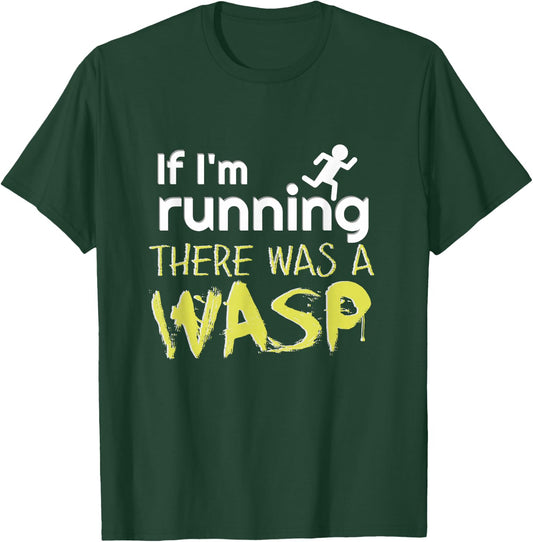 Funny Wasp Joke for Runners Running Sarcasm Gag Hate Wasps T-Shirt - T-Shirt | Forest