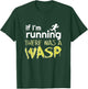 Funny Wasp Joke for Runners Running Sarcasm Gag Hate Wasps T-Shirt - T-Shirt | Forest