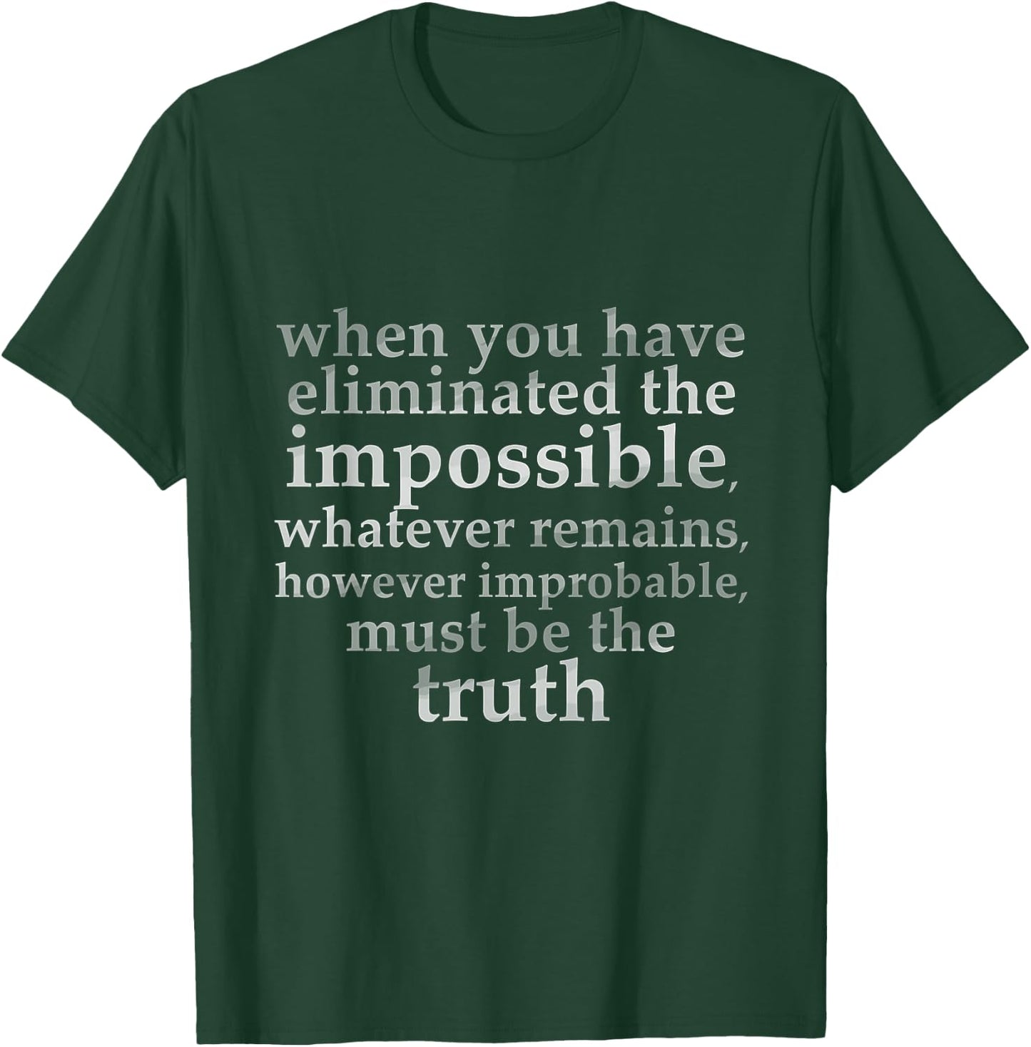 Eliminate the Impossible - Sherlock Holmes T-Shirt - T-Shirt | Forest