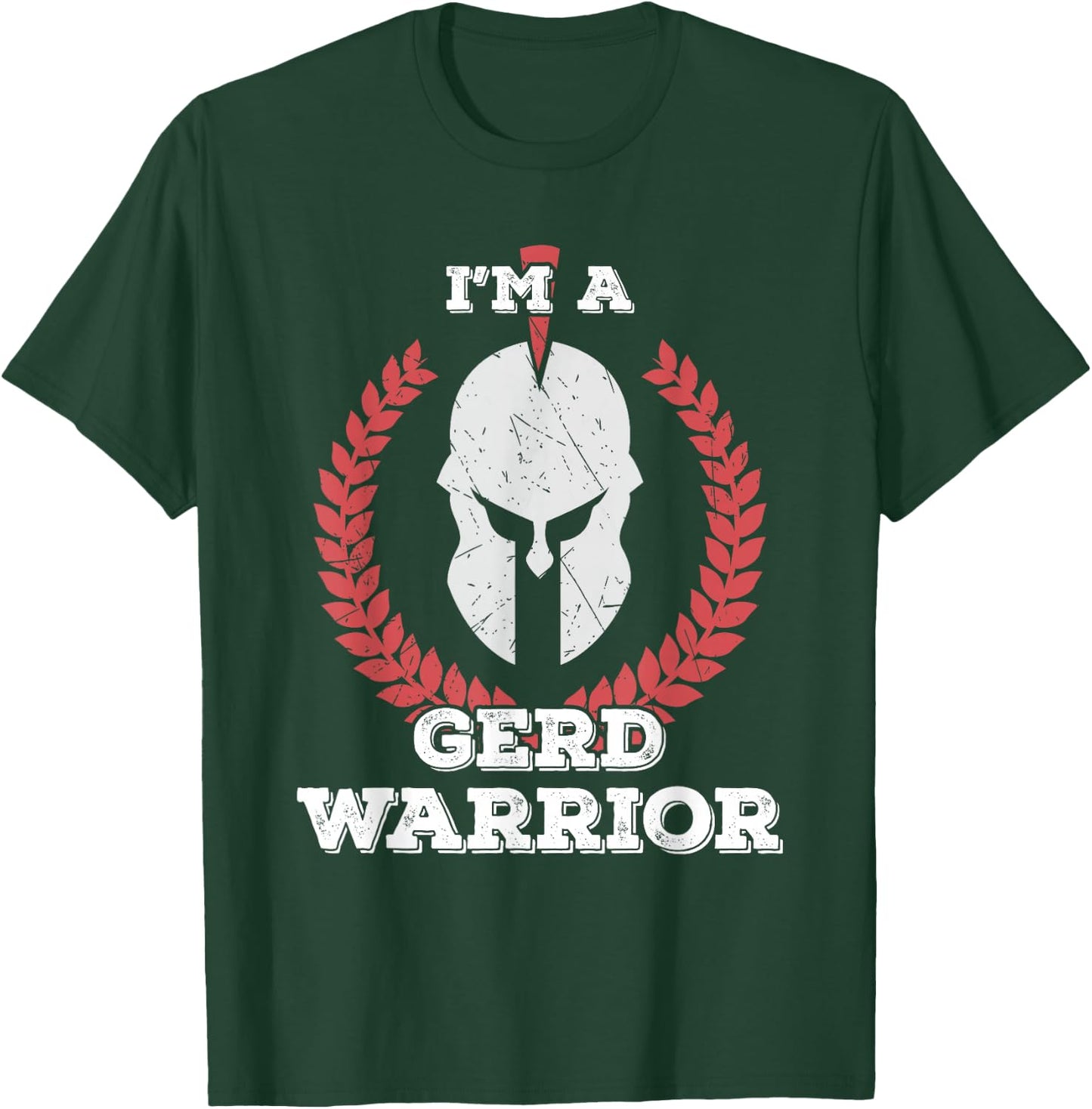 I'm a GERD Warrior Gastroesophageal Reflux Disease Awareness T-Shirt - T-Shirt | Forest