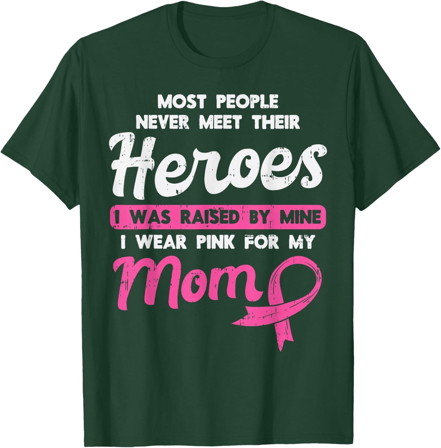 Raised By My Heroe Pink For Mom Breast Cancer Awareness Son T-Shirt - T-Shirt | Forest